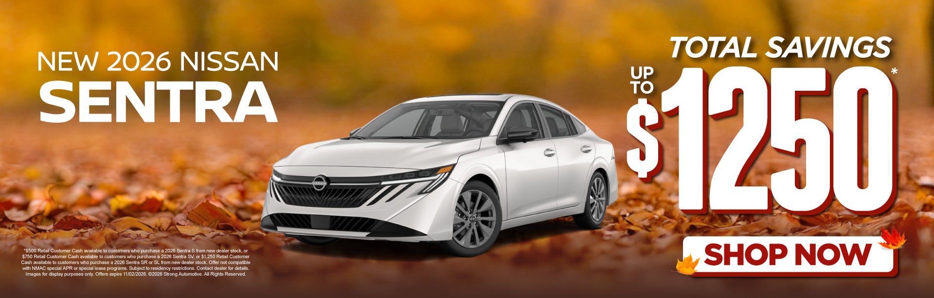 2026 Nissan Sentra	Total Savings up to $1,250*