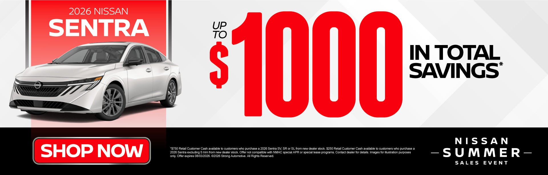 2026 Nissan Sentra	Up to $1,000 in Total Savings*