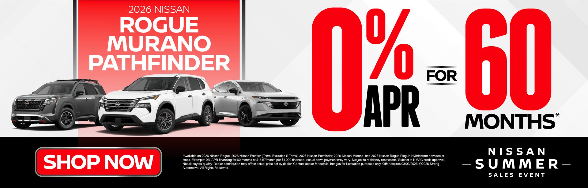 New 2026 Nissan Rogue, Murano, or Pathfinder 	0% APR For 60 