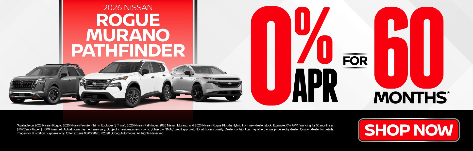 New 2026 Nissan Rogue, Murano, or Pathfinder 	0% APR For 60 