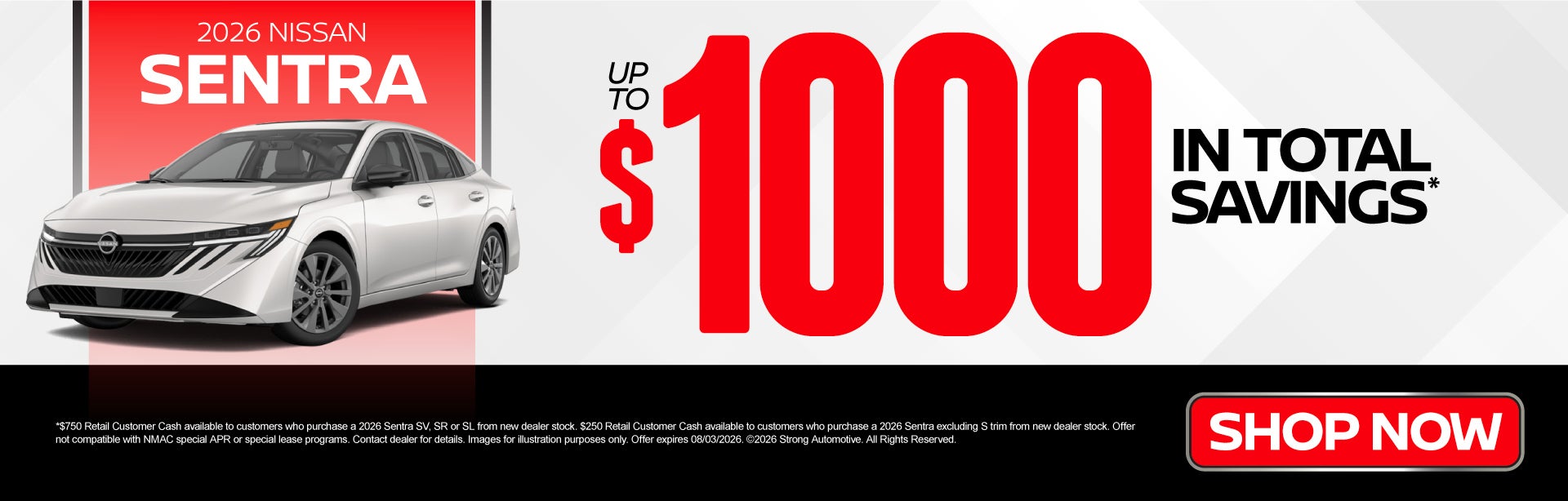 2026 Nissan Sentra	Up to $1,000 in Total Savings*