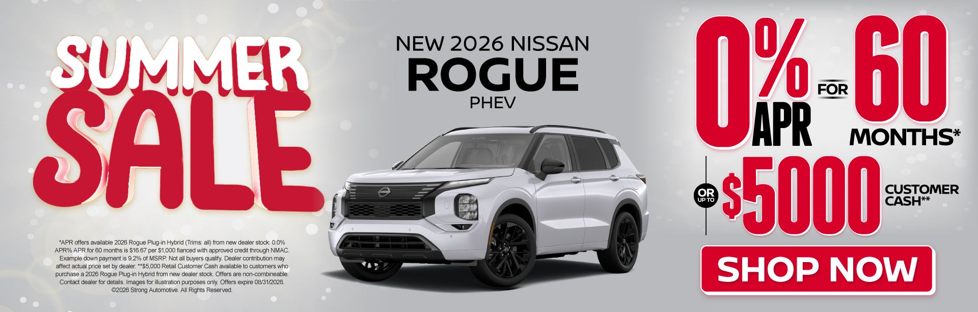 2026 Rogue PHEV	"0% APR For 60 months* Or Up to $5,000 Cust