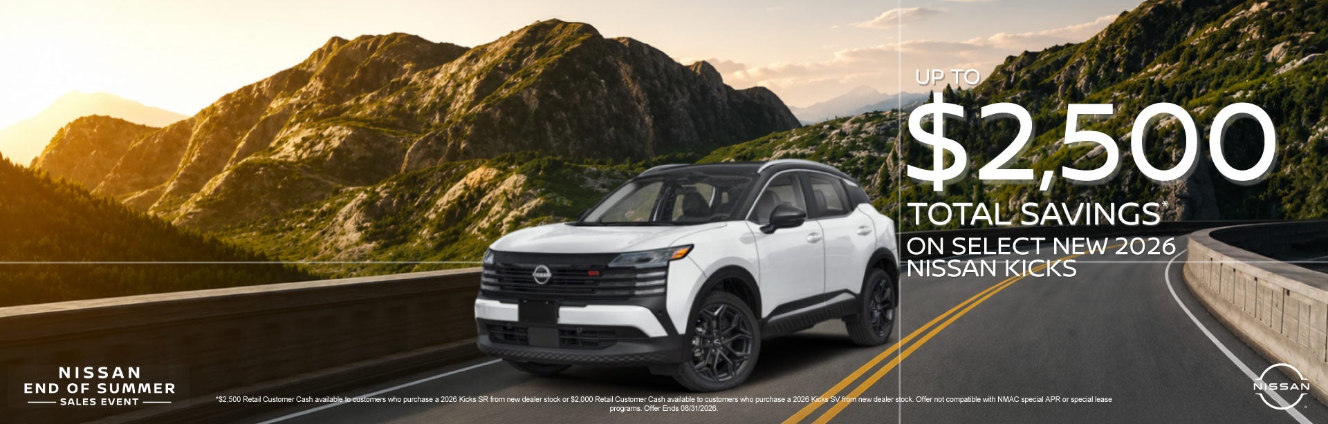 Select New 2026 Nissan Kicks	Up to $2500 TOTAL SAVINGS*